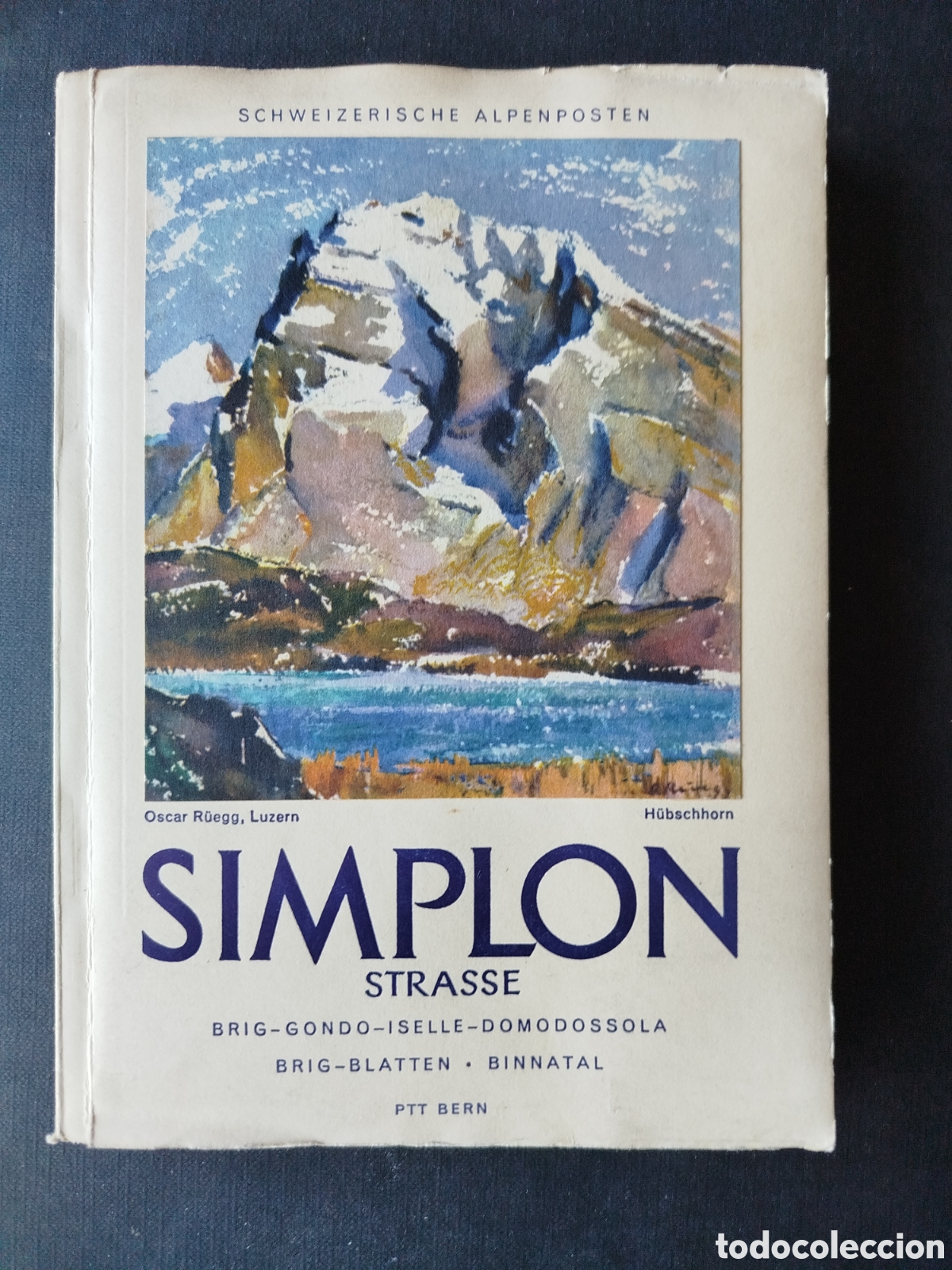 Folletos de turismo: SIMPLON STRASSE. PTT BERN