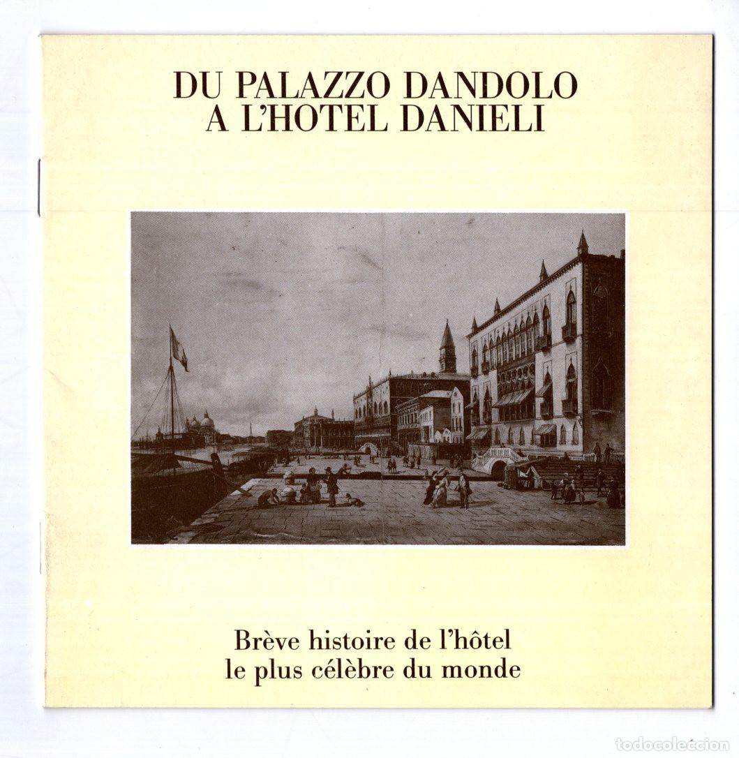 Tourismusbrosch&uuml;ren: FOLLETO TITULADO DU PALAZZO DANDOLO &Agrave; L'HOTEL DANIELI, QUE REPASA OR&Iacute;GENES DEL HOTEL DANIELI VENECIA