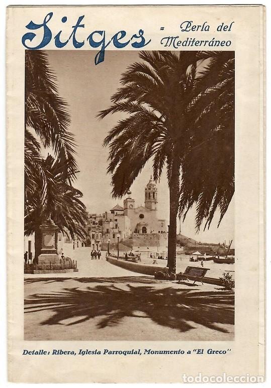 Travel Brochures: Antiguo folleto tur&iacute;stico de Sitges - Perla del Mediterr&aacute;neo / Ribera , Iglesia Parroquial , Monum..