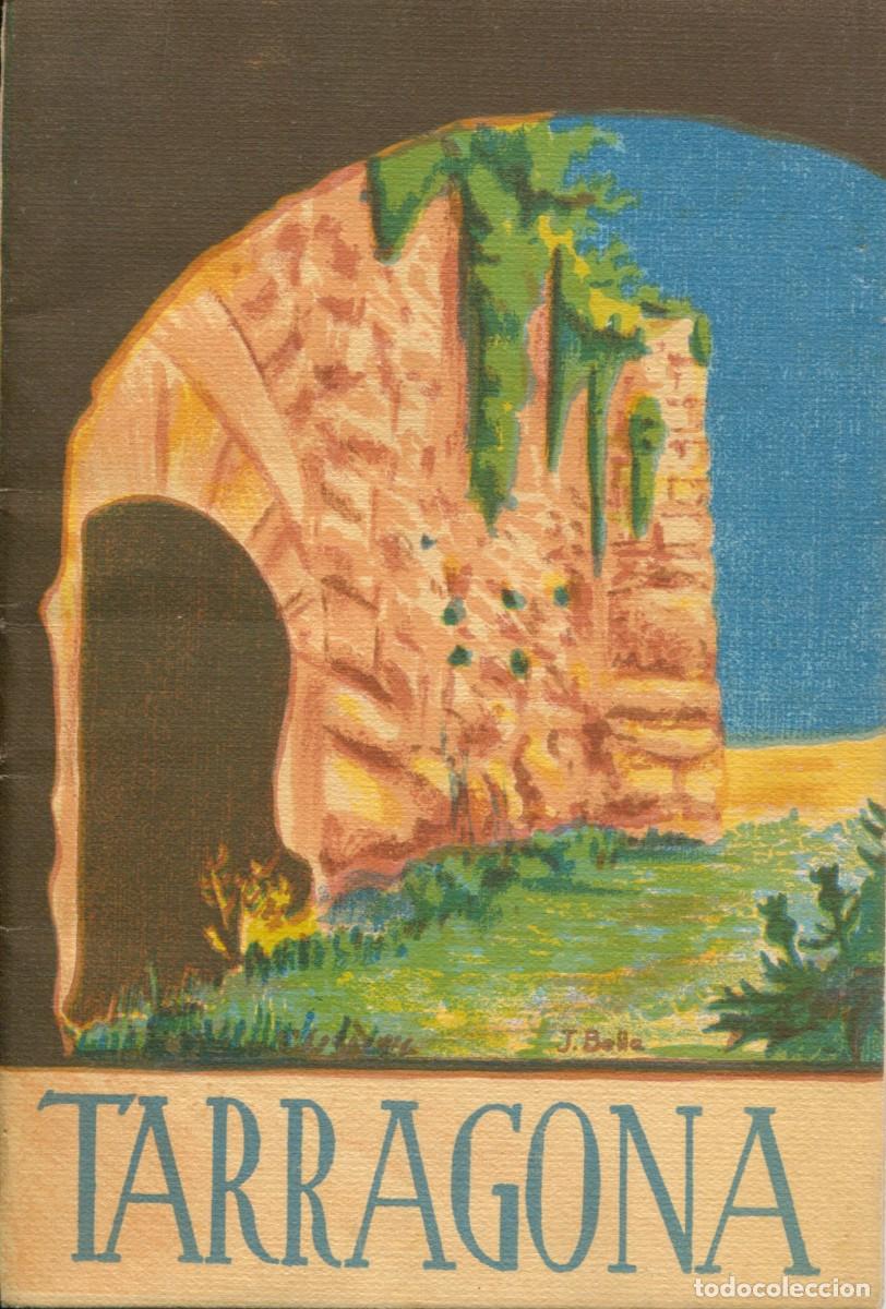 Folletos de turismo: Antiguo folleto interesante de Tarragona editado por el ayuntamiento - ver alguna fotos