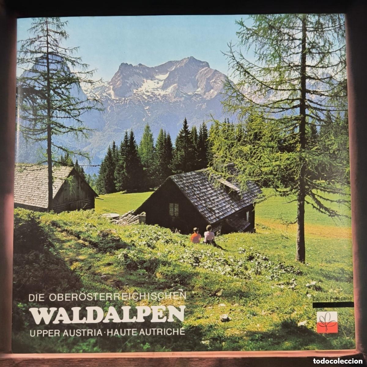 Folhetos de turismo: ️ Folleto Tur&iacute;stico Vintage &ldquo;Die Ober&ouml;sterreichischen Waldalpen &ndash; Upper Austria / Haute Autriche&rdquo;