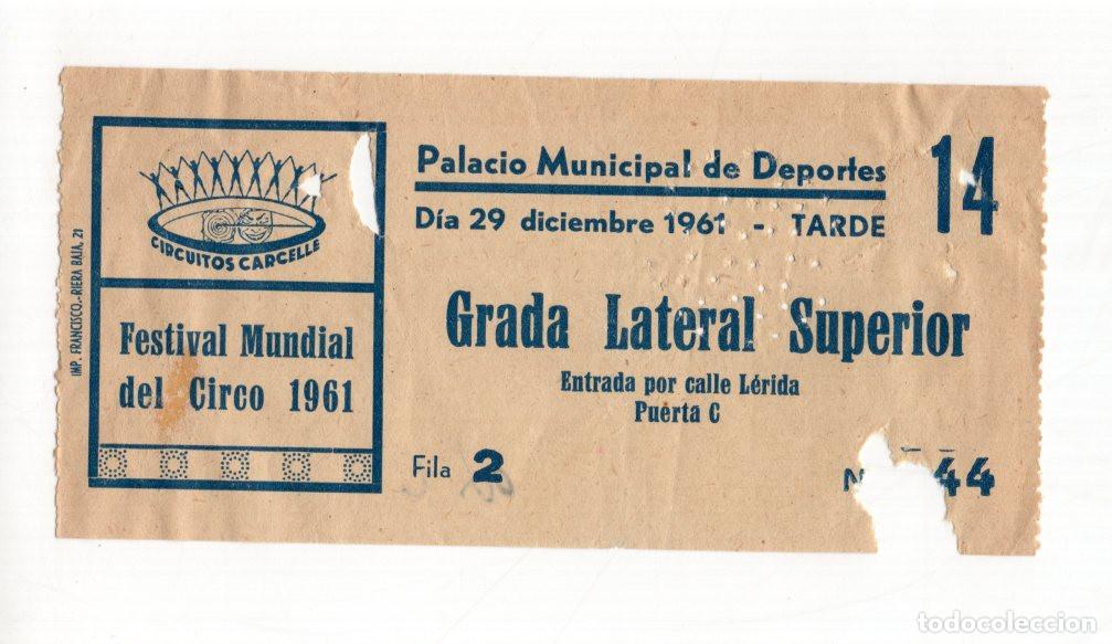 Folletos de turismo: ENTRADA ANTIGUA FESTIVAL MUNDIAL DEL CIRCO 1961. PALACIO DE DEPORTES BARCELONA. CIRCUITOS CARCELL&Eacute;.
