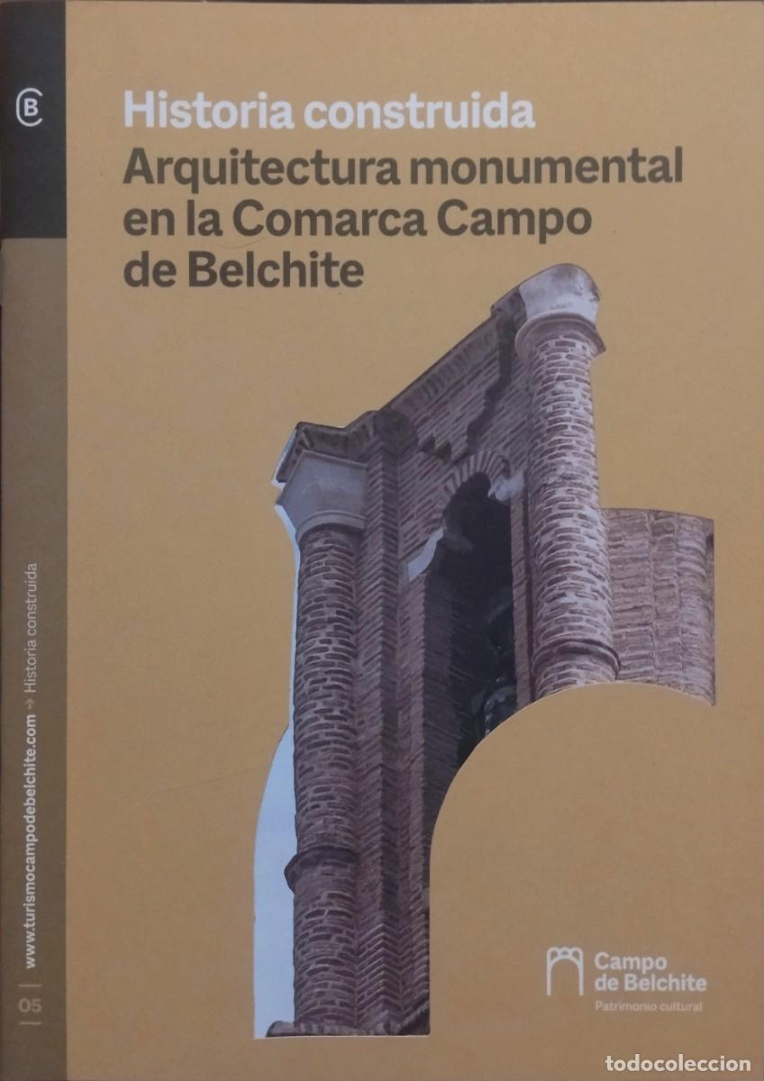 Folhetos de turismo: HISTORIA CONSTRUIDA - ARQUITECTURA MONUMENTAL CAMPO DE BELCHITE N.&ordm; 5 CUADERNO - FOLLETO.
