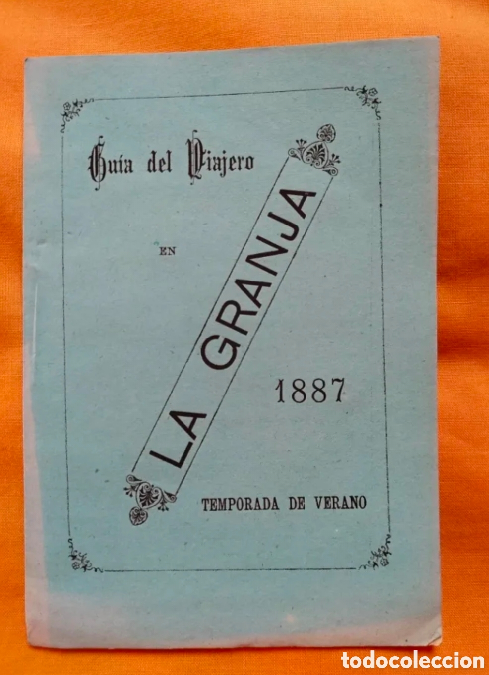 Folletos de turismo: Antigua gu&iacute;a del viajero La Granja (Segovia) del a&ntilde;o 1887