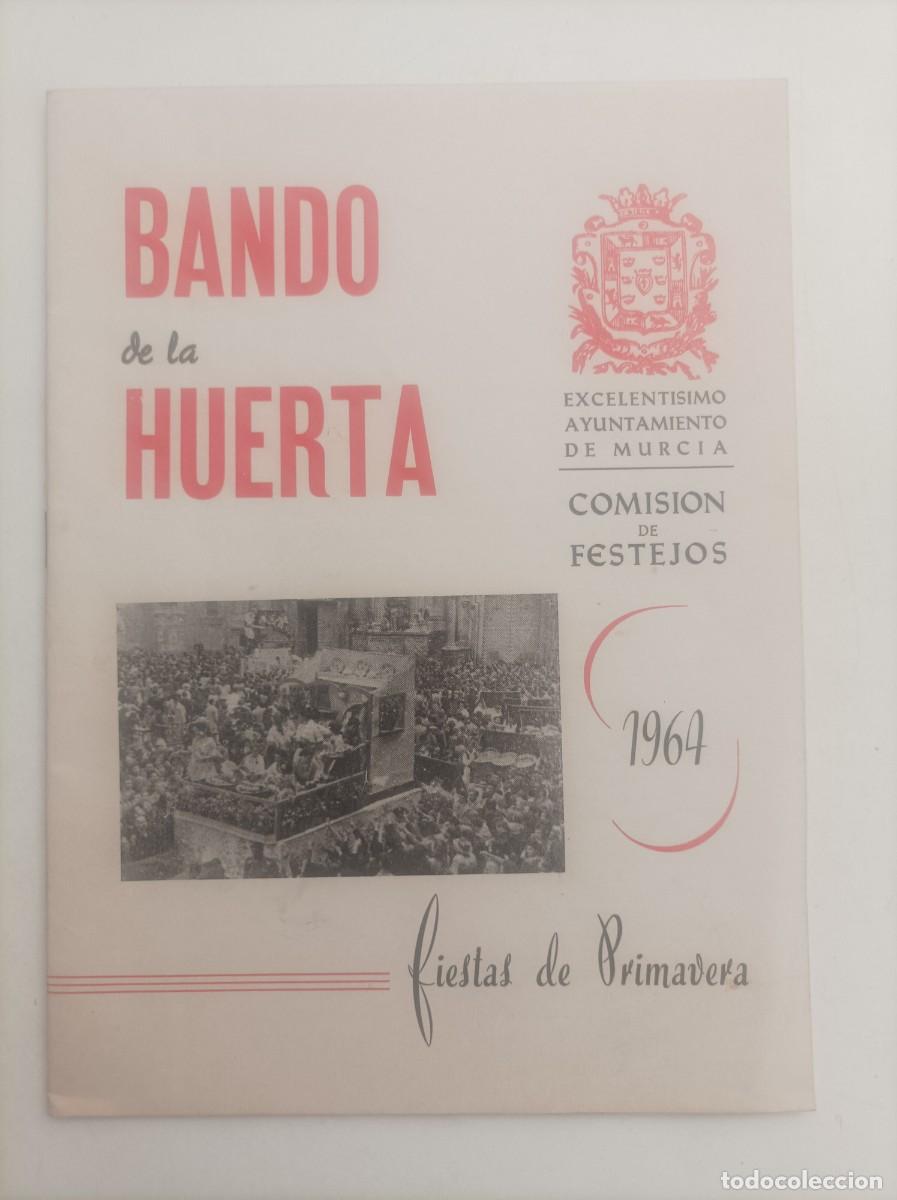 Folletos de turismo: Bando de la Huerta del a&ntilde;o 1964. Excelent&iacute;simo Ayuntamiento de Murcia. Comisi&oacute;n de Festejos