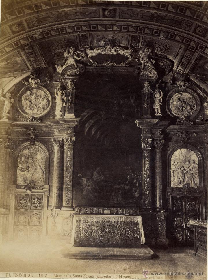 Antique Photography: Laurent el escorial 1615 Altar de la Santa Forma ( sacristia del monasterio).
