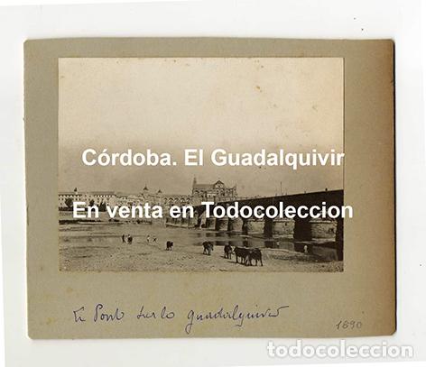 Fotograf&iacute;a antigua: C&Oacute;RDOBA. EL PUENTE SOBRE EL GUADALQUIVIR. HACIA 1890 ?