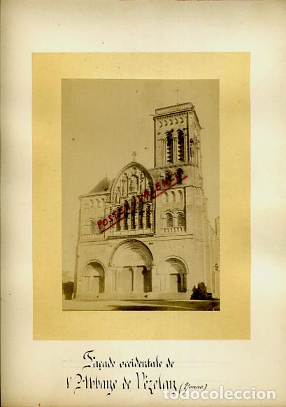 Fotografia antica: FOTO FOTOGRAFIA ALBUMINA FRANCIA FACHADA OCCIDENTAL ABBAYE DE VEZELAY ORIGINAL ALF94