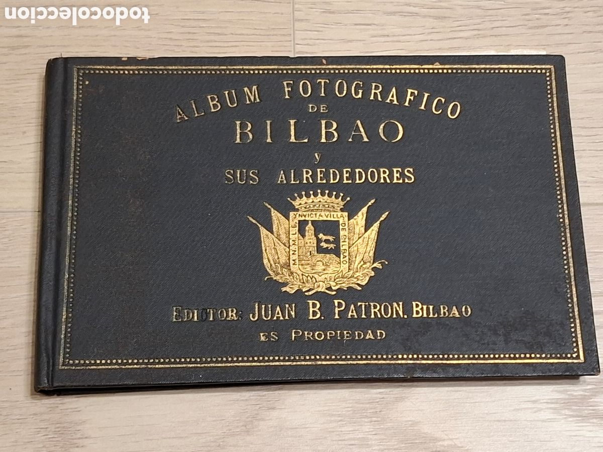 Antique Photography: &Aacute;lbum fotogr&aacute;fico de Bilbao y sus alrededores. Editor Juan B. Patr&oacute;n, 12 fotograf&iacute;as y plano 1890 ?