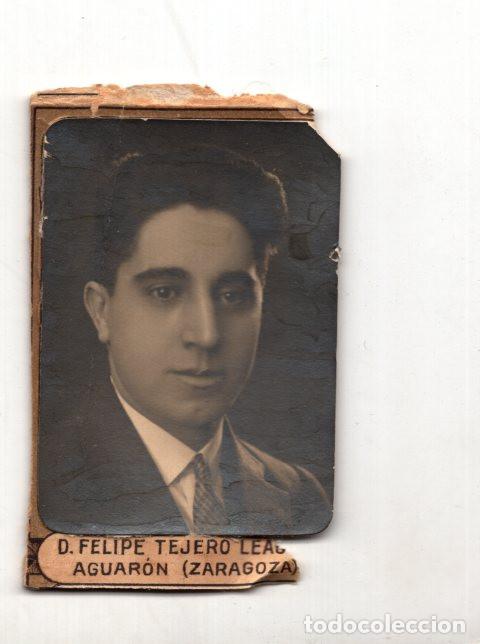 Antique Photography: D. FELIPE TEJERO LEAG AGUARON ZARAGOZA. 7X5. CM SOLO FOTOGRAF&Iacute;A.