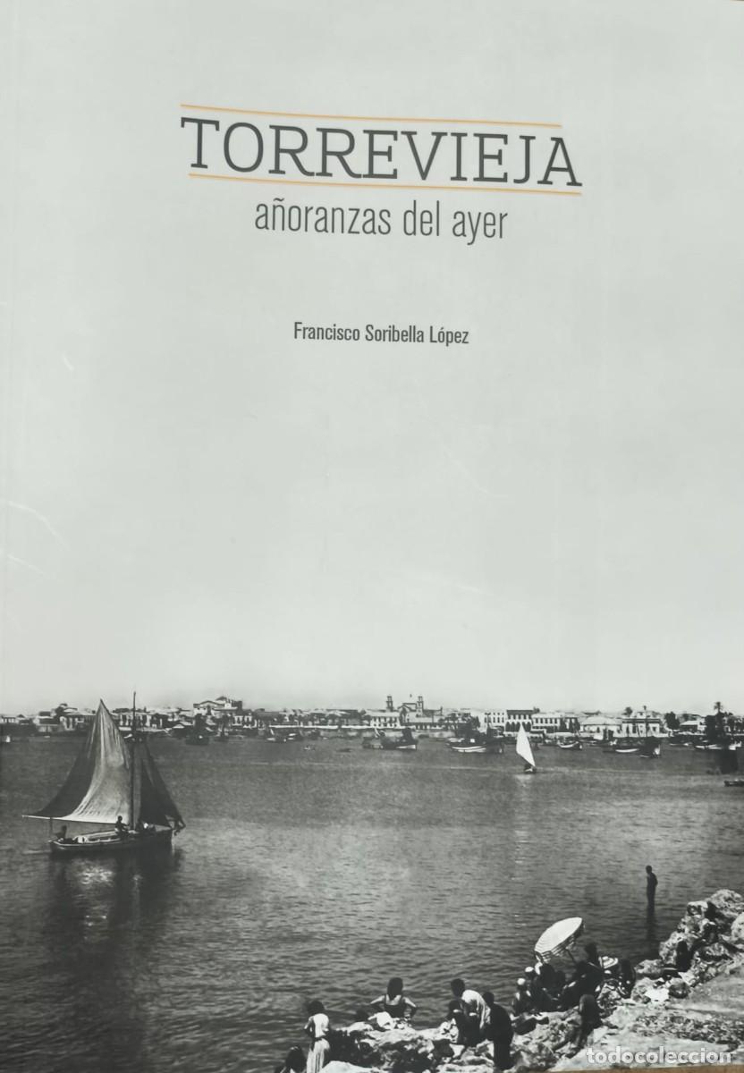 Fotograf&iacute;a antigua: LIBRO TORREVIEJA A&Ntilde;ORANZAS DEL AYER