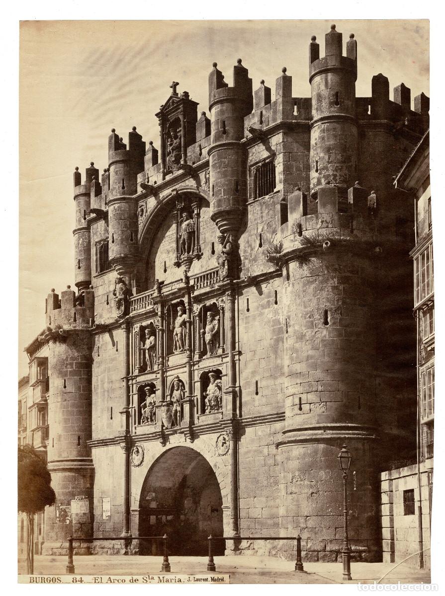 Photographie ancienne: BURGOS 84. EL ARCO DE SANTA MARIA. LAURENT. 25x33.5. APROX.