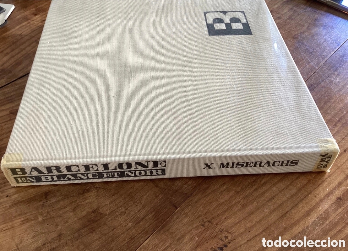 Fotograf&iacute;a antigua: Xavier Miserachs &mdash; Barcelone en blanc et noir Aym&agrave; S.A. Editora, Barcelona, 1965 Primera edici&oacute;n