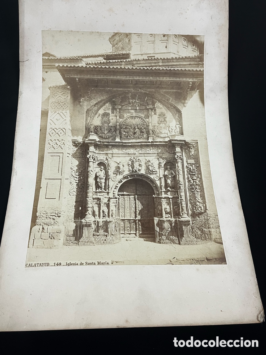 Fotograf&iacute;a antigua: Antigua fotograf&iacute;a Calatayud, Iglesia de Santa Maria. Jean Laurent.