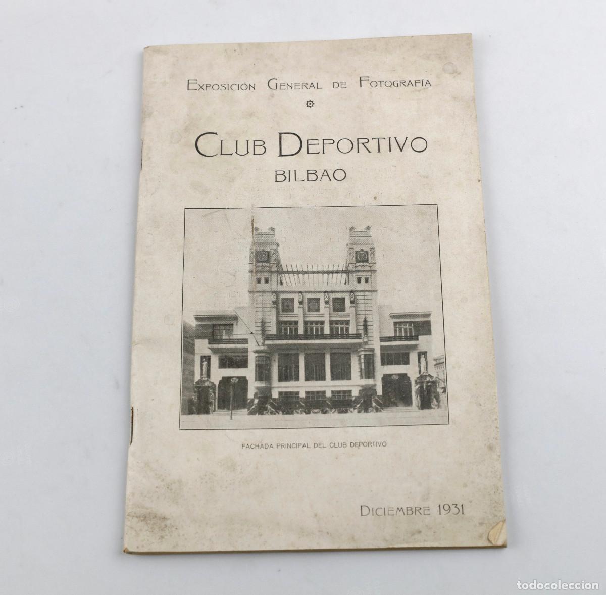 Fotograf&iacute;a antigua: EXPOSICI&Oacute;N GENERAL DE FOTOGRAF&Iacute;A. CLUB DEPORTIVO BILBAO, 1931.