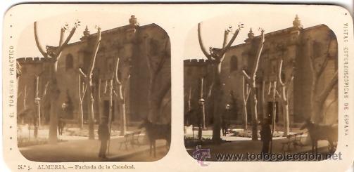 Fotograf&iacute;a antigua: FOTOGRAFIA ESTEORCOSPICA ALMERIA FACHADA DE LA CATEDRAL