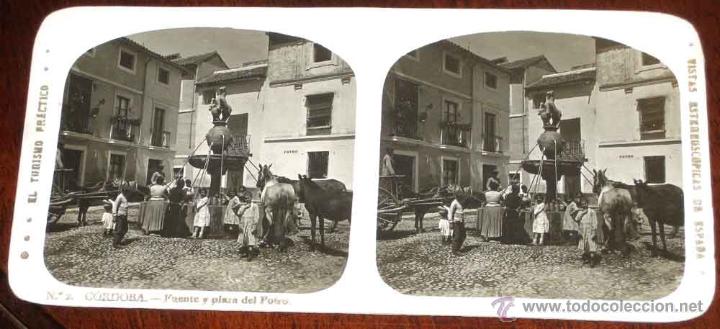 Fotografia antiga: ANTIGUA ESTEREOSCOPIA DE CORDOBA - FUENTE Y PLAZA DEL POTRO - N. 2 - EL TURISMO PRACTICO - VISTAS ES