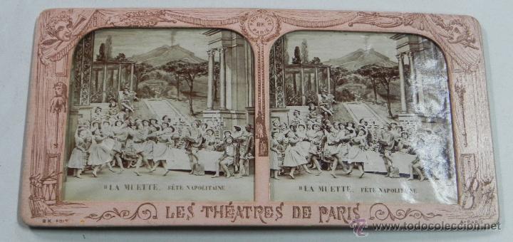 Fotografia antica: FOTOGRAFIA ESTEREOSCOPICA DE LES THEATRES de PARIS, LA MUETTE. FETE NAPOLITAINE, ED. BK. PARIS, MIDE