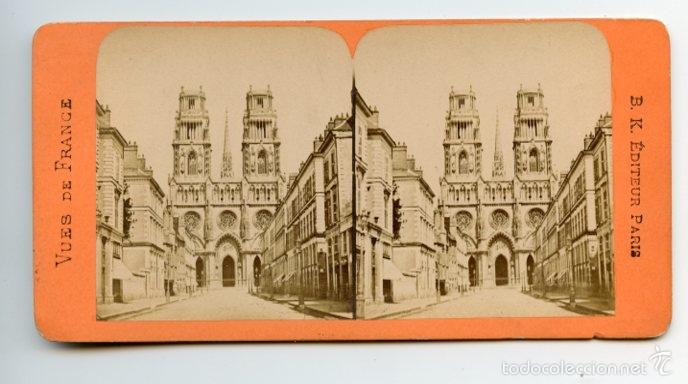 Fotografia antica: Estereosc&oacute;pica: catedral de Orleans.  Vues de France. B.K. &Eacute;diteur Paris