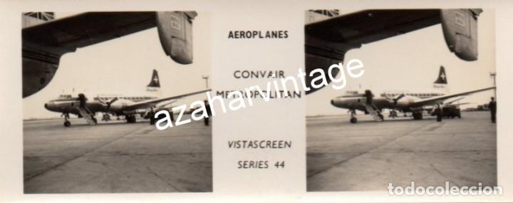Fotografia antica: ESTEROSCOPICA AVIACION, VISTASCREEN AVION CONVAIR METROPOLITAN, 110X45MM