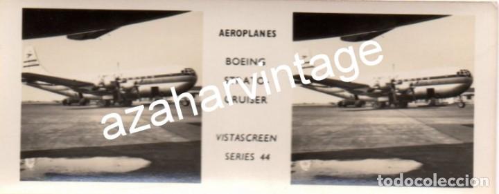 Fotografia antica: ESTEROSCOPICA AVIACION, VISTASCREEN AVION BOEING STRATOCRUISER, 110X45MM