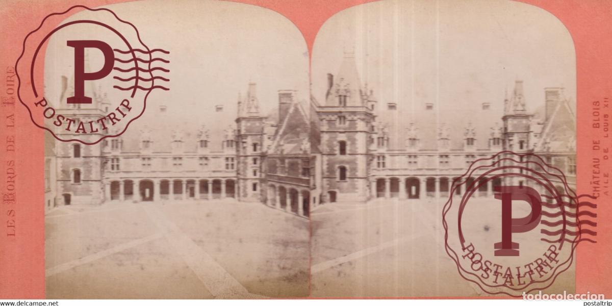 Fotograf&iacute;a antigua: CH&Acirc;TEAU DE BLOIS AILE DE LOUIS XII FA&Ccedil;ADE OCCIDENTALE LES BORDS DE LA LOIRE +-17.5*9CM ESTEREOSCOP