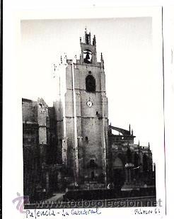 Fotografia antica: FOTOGRAFIA ANTIGUA.PALENCIA. LA CATEDRAL. 10 X 7,4 CM