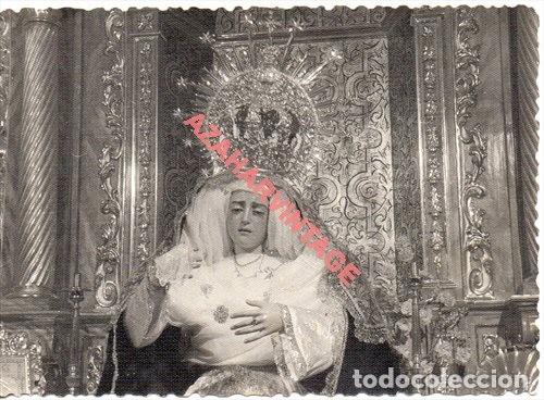 Fotograf&iacute;a antigua: SEMANA SANTA ALANIS, ANTIGUA FOTOGRAFIA VIRGEN DE LOS DOLORES, 100X70MM