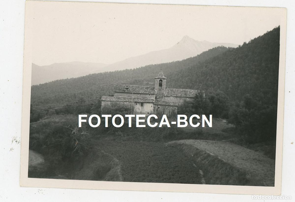 Fotografia antiga: FOTO ORIGINAL IGLESIA DE SANT CRISTOFOL DE CERDANS ARBUCIES GUILLERIES A&Ntilde;OS 50