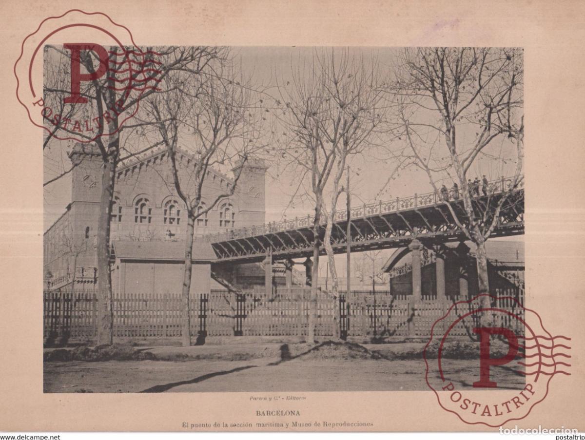 Fotograf&iacute;a antigua: FOTOTIPIA PARERA Y CIA CA 1890S EL PUENTE DE LA SECCION MARITIMA Y MUSEO DE REPRODU BARCELONA 28*