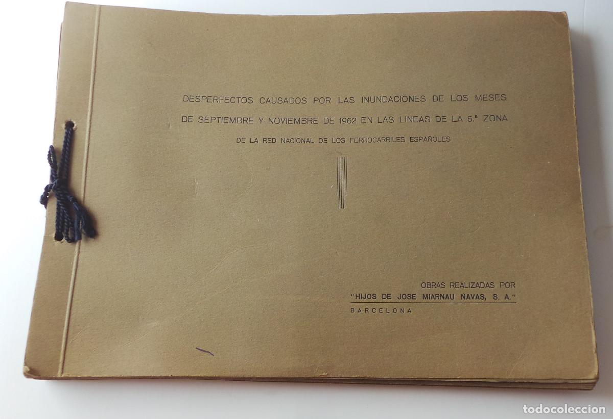 Alte Fotografie: 45 FOTOGRAF&Iacute;AS INUNDACIONES 1962 RED NACIONAL DE LOS FERROCARRILES ESPA&Ntilde;OLES. TARRAGONA, BARCELONA