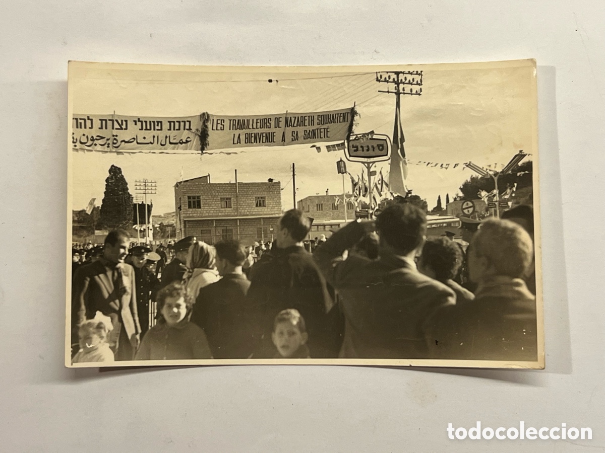 Fotograf&iacute;a antigua: VISITA DE PABLO VI A ISRAEL ? Fotograf&iacute;a LES TRAVAILLEURS DE NAZARETH SOUHAITENT.. (a.1961)