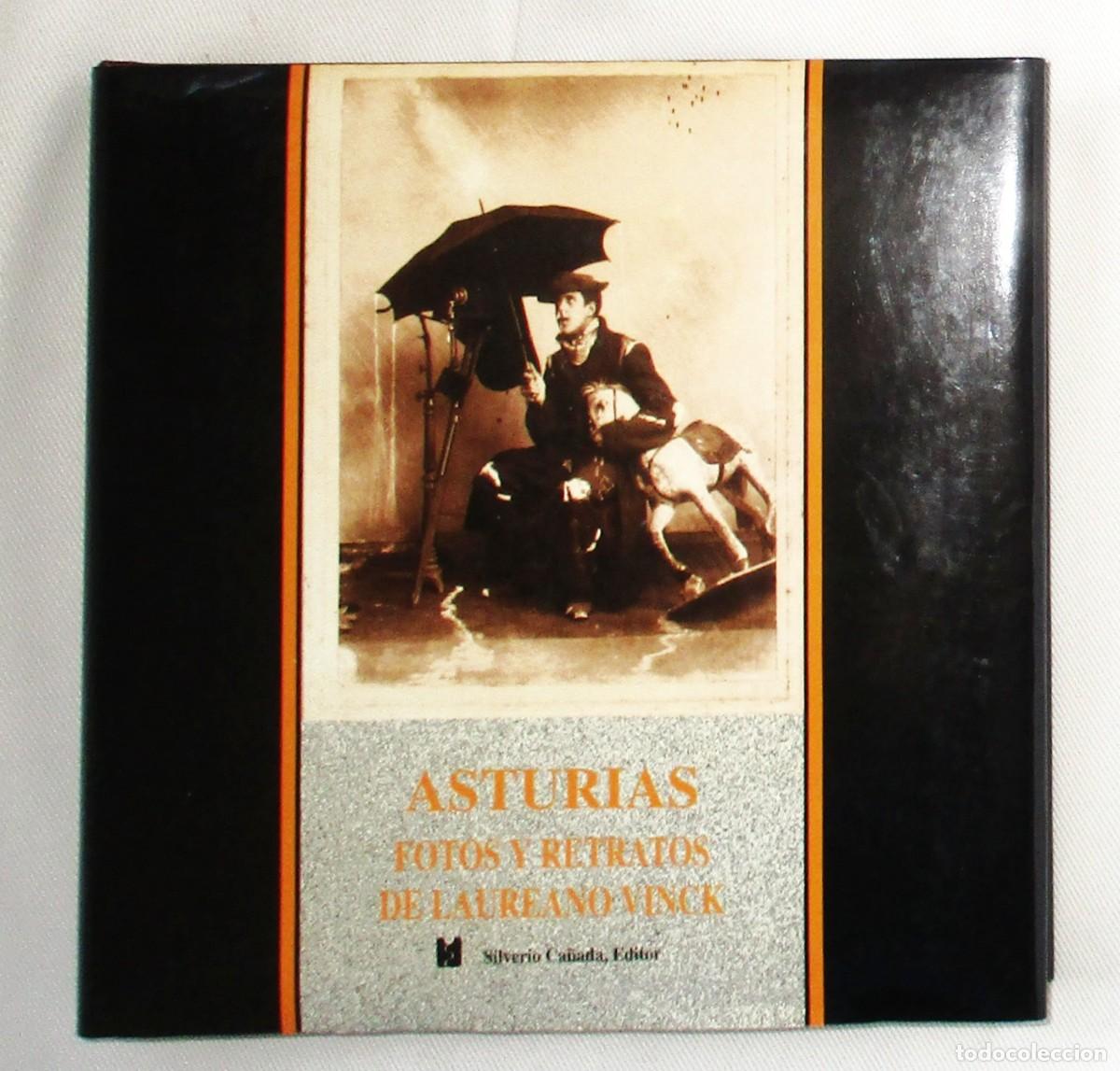 Fotografia antiga: ASTURIAS. FOTOS Y RETRATOS DE LAUREANO VINCK. SILVERIO CA&Ntilde;ADA, 1992. PRIMERA EDICI&Oacute;N.