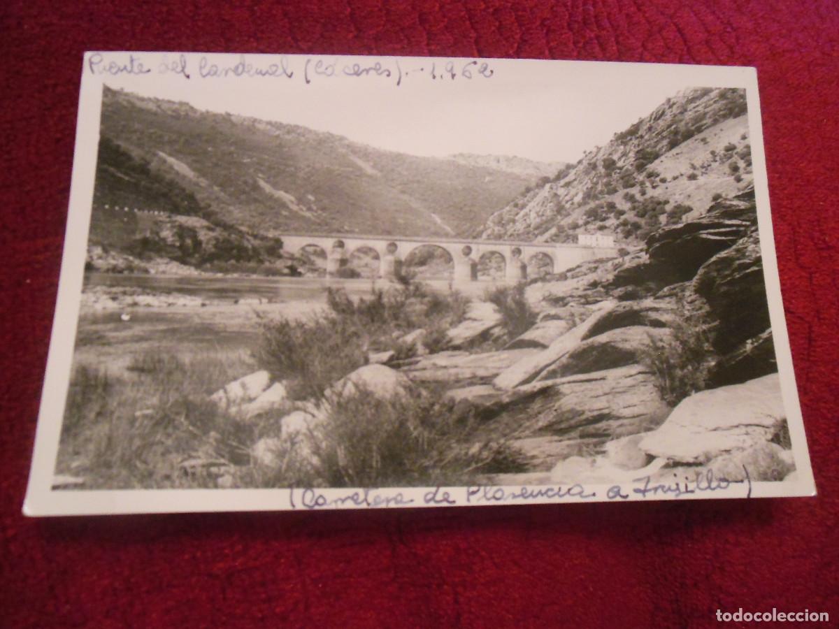 Alte Fotografie: FOTOGRAF&Iacute;A TARJETA POSTAL FOTOGR&Aacute;FICA PUENTE DEL CARDENAL C&Aacute;CERES 1962 CARRETERA PLASENCIA TRUJILLO