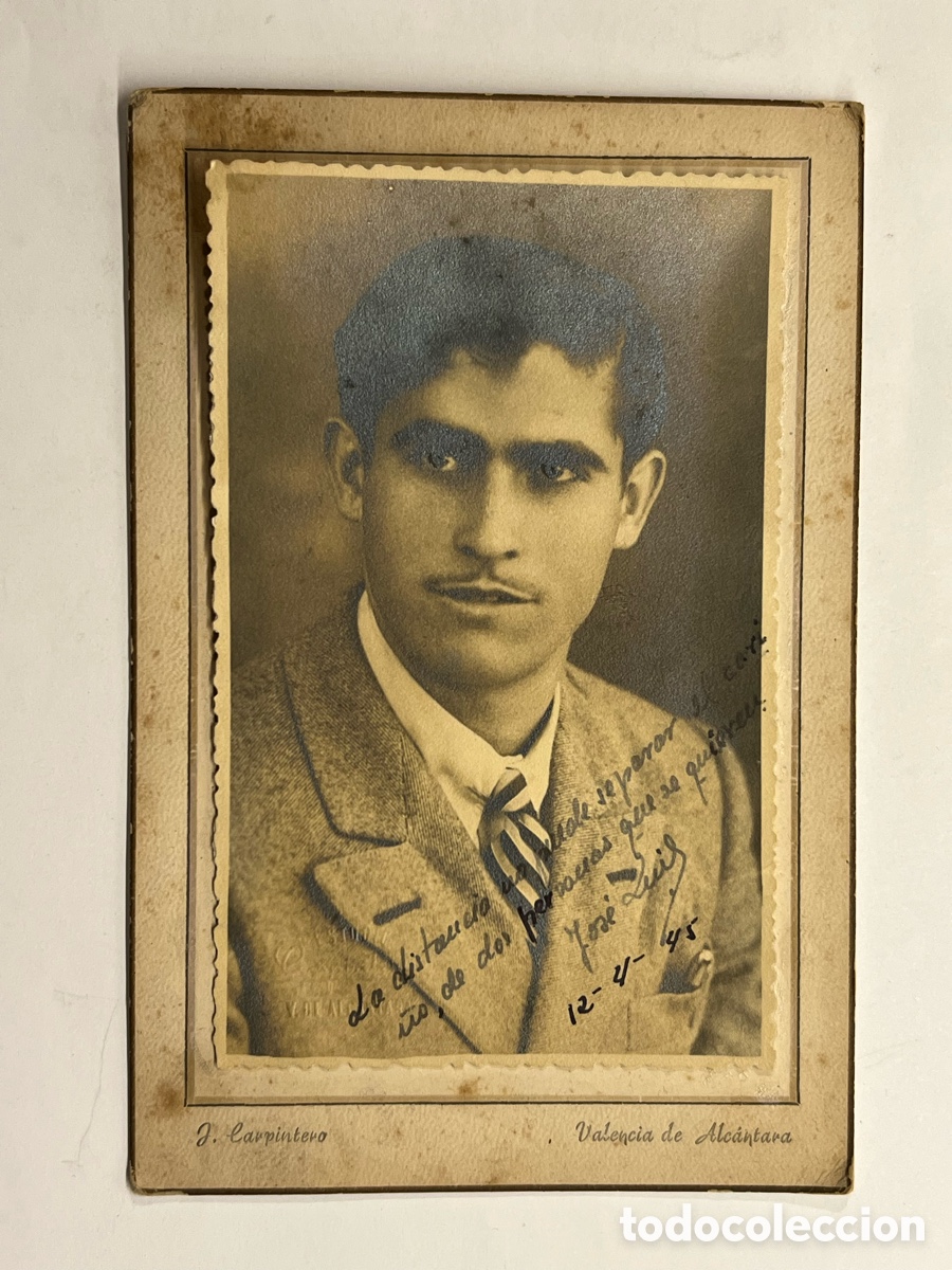Fotograf&iacute;a antigua: VALENCIA DE ALC&Aacute;NTARA. Foto de un joven Jos&eacute; Luis.. Por ser la cuarta foto que de mis manos recibes.