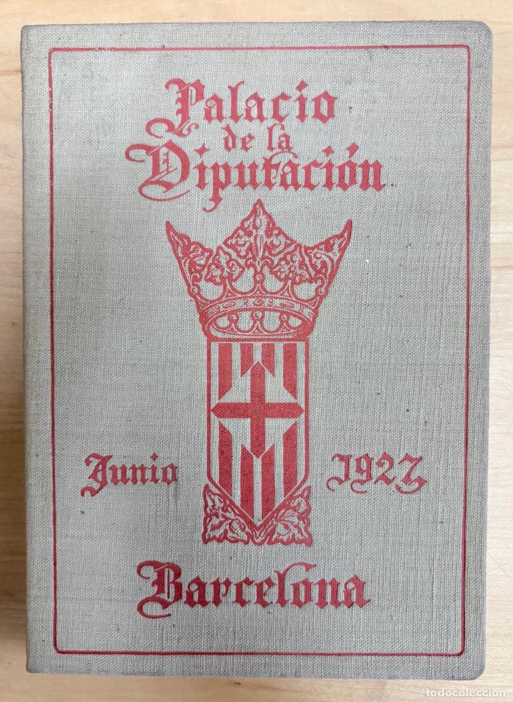 Fotograf&iacute;a antigua: &Aacute;LBUM DE POSTALES DEL PALACIO DE LA DIPUTACI&Oacute;N DE BARCELONA. JUNIO DE 1927