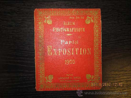 Fotograf&iacute;a antigua: ALBUM FOTOGRAFICO PARIS EXPO 1900