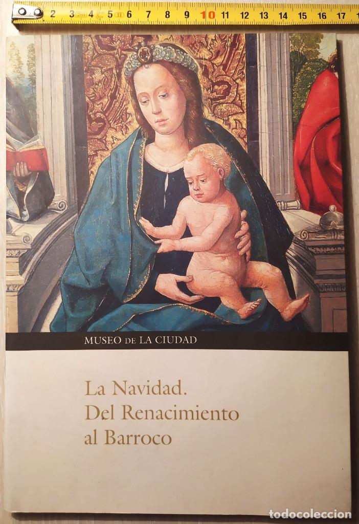Fotograf&iacute;a antigua: MUSEO DE LA CIUDAD NAVIDAD DEL RENACIMIENTO AL BARROCO CUADROS BELLAS ARTES LIBRO COLORIDO PINTURAS