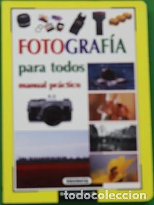Fotograf&iacute;a antigua: Fotograf&iacute;a para todos. Manual pr&aacute;ctico. Susaeta
