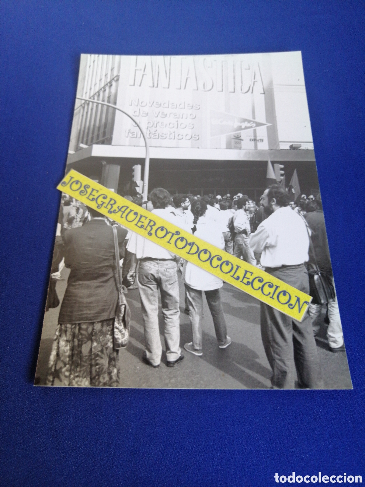 Fotografia antica: HUELGA GENERAL 28 MAYO A&Ntilde;O 1992 SINDICALISTAS -EL CORTE INGL&Eacute;S VALENCIA - FOTOGRAF&Iacute;A