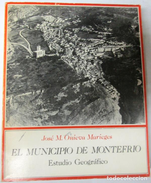 Fotograf&iacute;a antigua: ONIEVA MARIEGES, Jos&eacute; Manuel - EL MUNICIPIO DE MONTEFR&Iacute;O. ESTUDIO GEOGR&Aacute;FICO