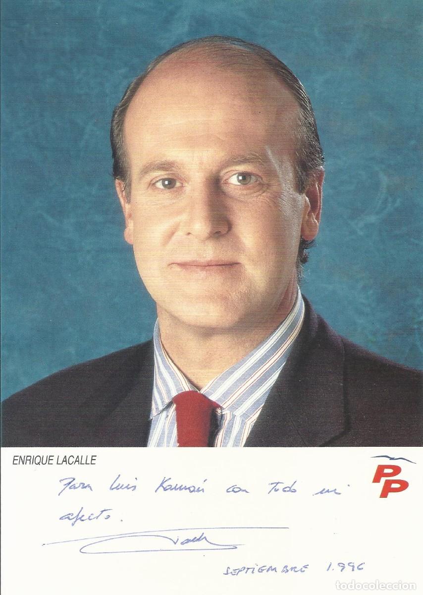 Fotograf&iacute;a antigua: Enrique Lacalle. Pol&iacute;tico PP. Fotograf&iacute;a firmada y dedicada. 1996. 18x13 cm. Papel.