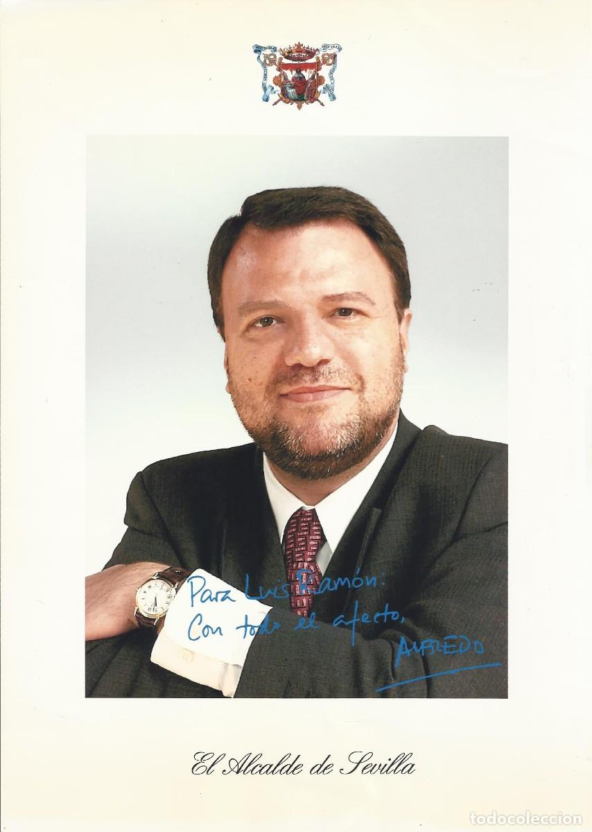 Fotograf&iacute;a antigua: Alfredo S&aacute;nchez Monteseirin. Alcalde Sevilla (1999-2011). Fotograf&iacute;a firmada y dedicada. 2006.
