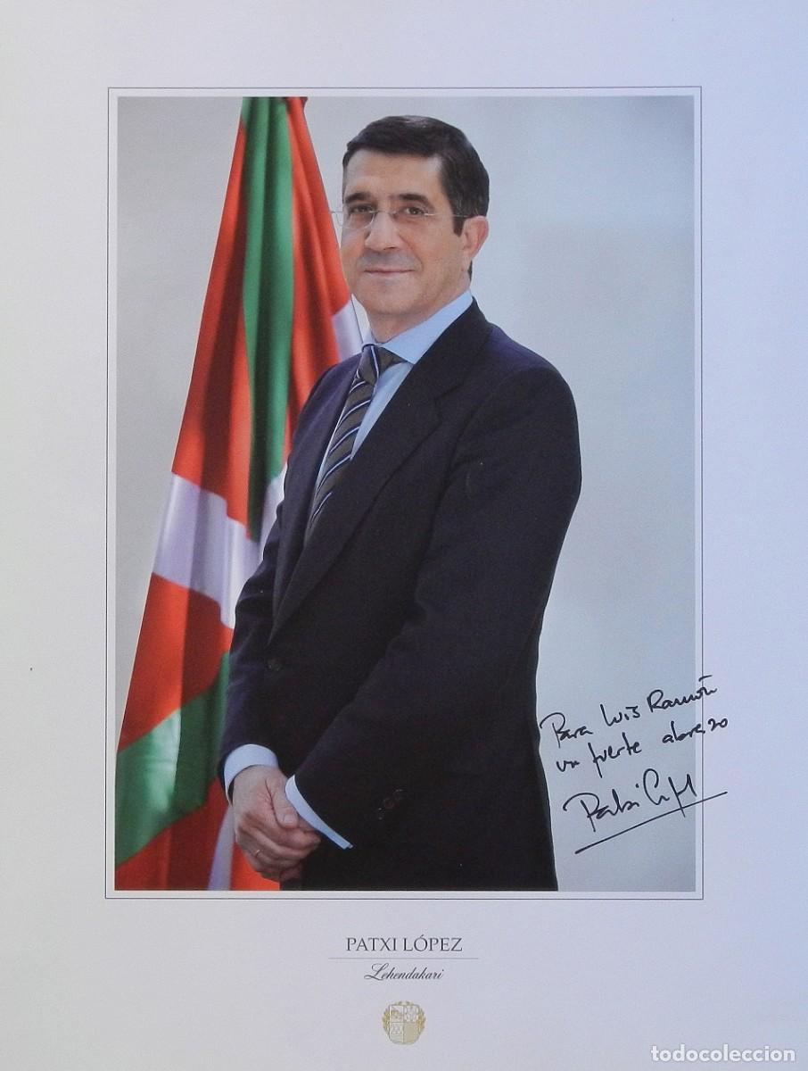 Fotograf&iacute;a antigua: Patxi L&oacute;pez. Fotograf&iacute;a firmada y dedicada. Lehendakari Euskadi. 30x22 cm. 2009. Pa&iacute;s Vasco.