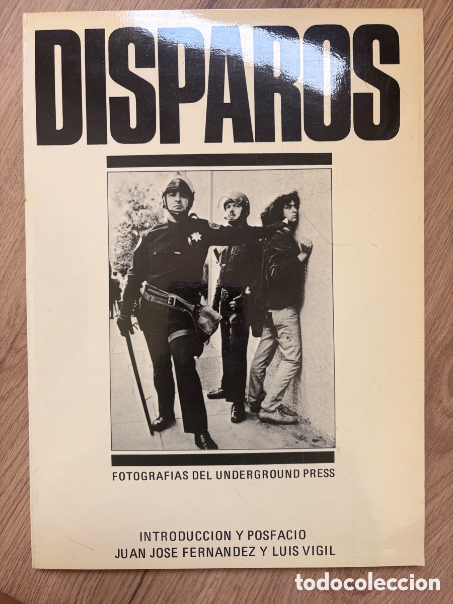 Fotograf&iacute;a antigua: Libro DISPAROS (Fotograf&iacute;as del Underground Press) - A&ntilde;os 70 - Muy buen estado