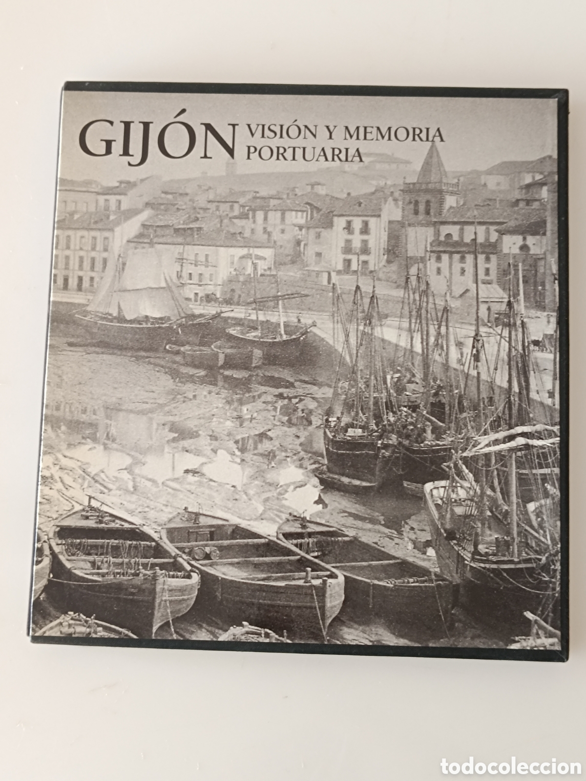 Fotograf&iacute;a antigua: Gij&oacute;n visi&oacute;n y memoria portuaria lunwerg 2001