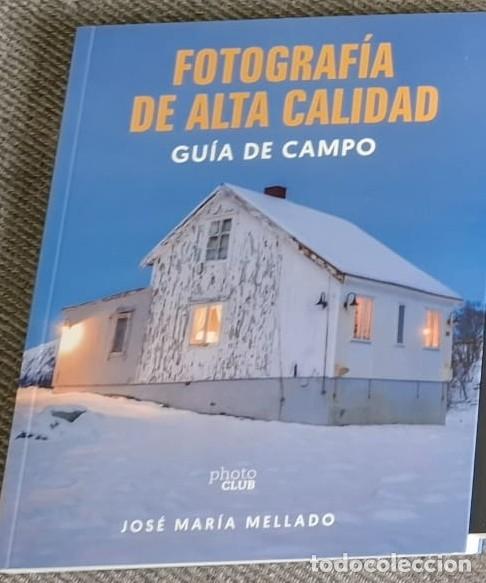 Fotograf&iacute;a antigua: Fotograf&iacute;a de Alta Calidad. Gu&iacute;a de campo Mellado y Jos&eacute; Mar&iacute;a