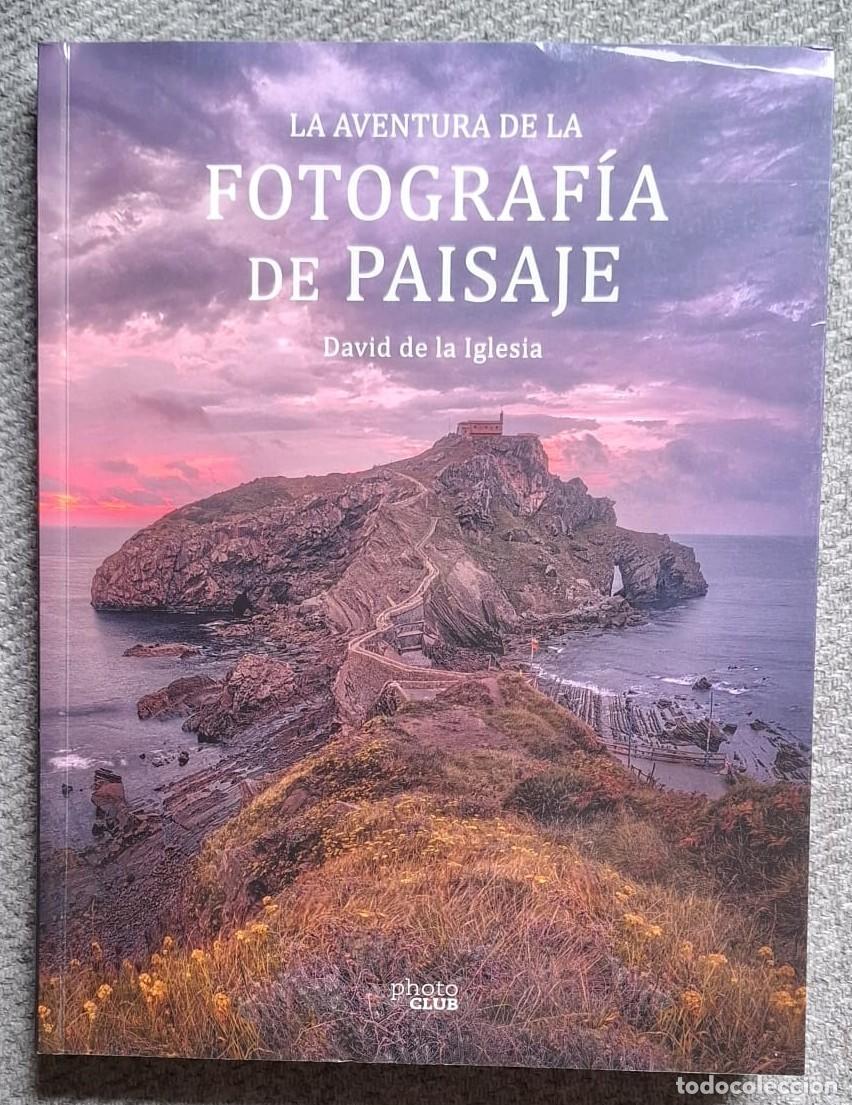 Fotograf&iacute;a antigua: La aventura de la fotograf&iacute;a de paisaje David de la Iglesia &middot;