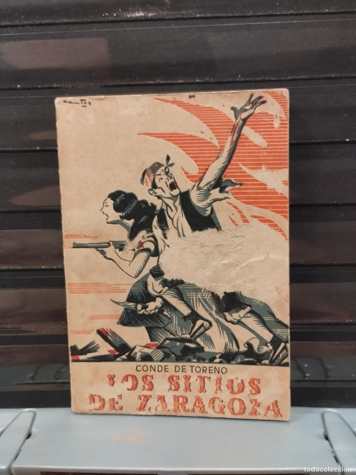 Alte Fotografie: CHUS - LOS SITIOS DE ZARAGOZA por CONDE DE TORENO. VER FOTOS Y LEER DESCRIPCION.