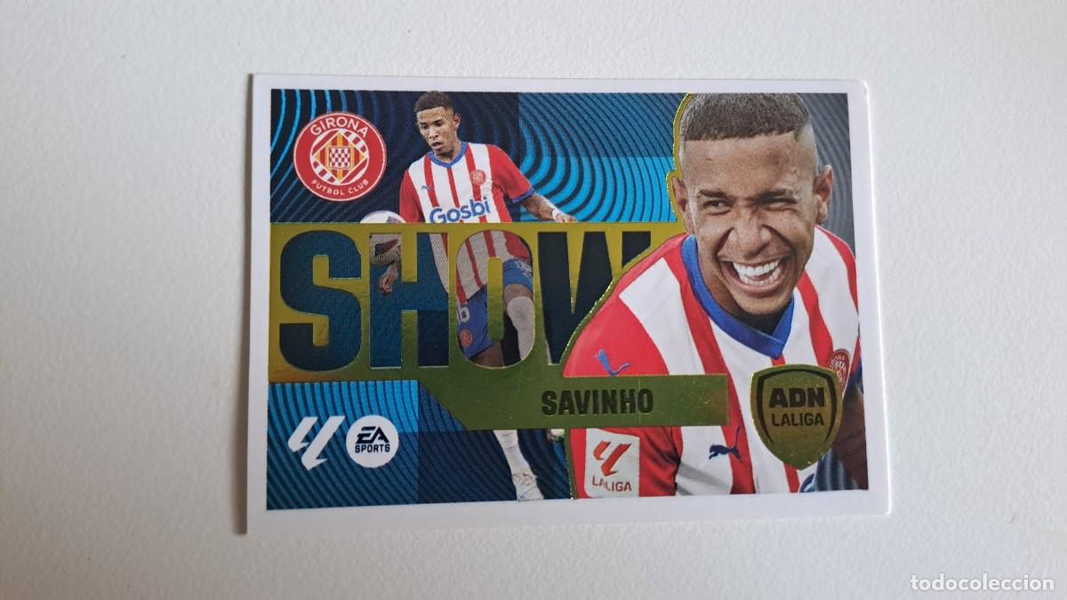 Coleccionismo deportivo: LIGA ESTE 2024 2025 24 25 N&ordm;13 SAVINHO GIRONA ADN NUEVO SIN PEGAR